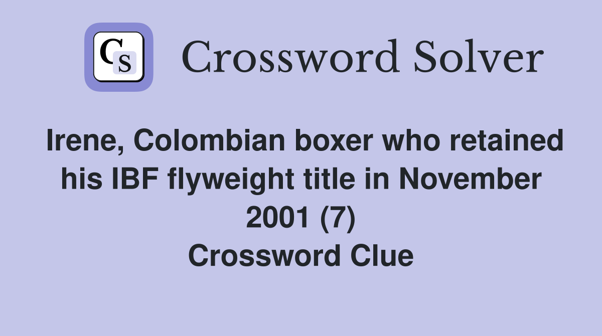 Irene, Colombian boxer who retained his IBF flyweight title in November